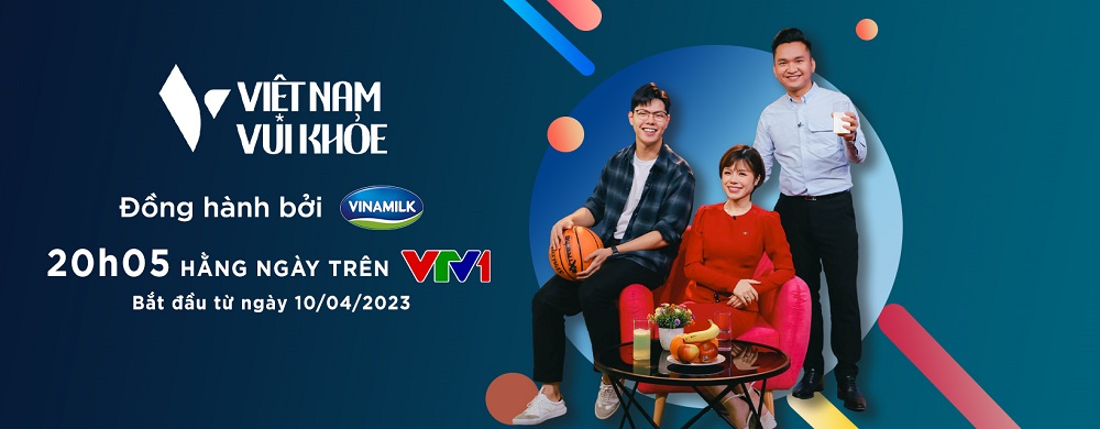 Vinamilk đồng hành cùng VTV thực hiện chương trình đặc biệt “Việt Nam vui khỏe”