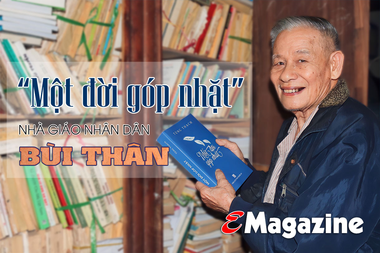 “Một đời góp nhặt” của Nhà giáo Nhân dân Bùi Thân