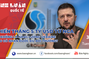 'Gã khổng lồ năng lượng' của Ukraine liệu có nhận đủ bồi thường từ Nga?