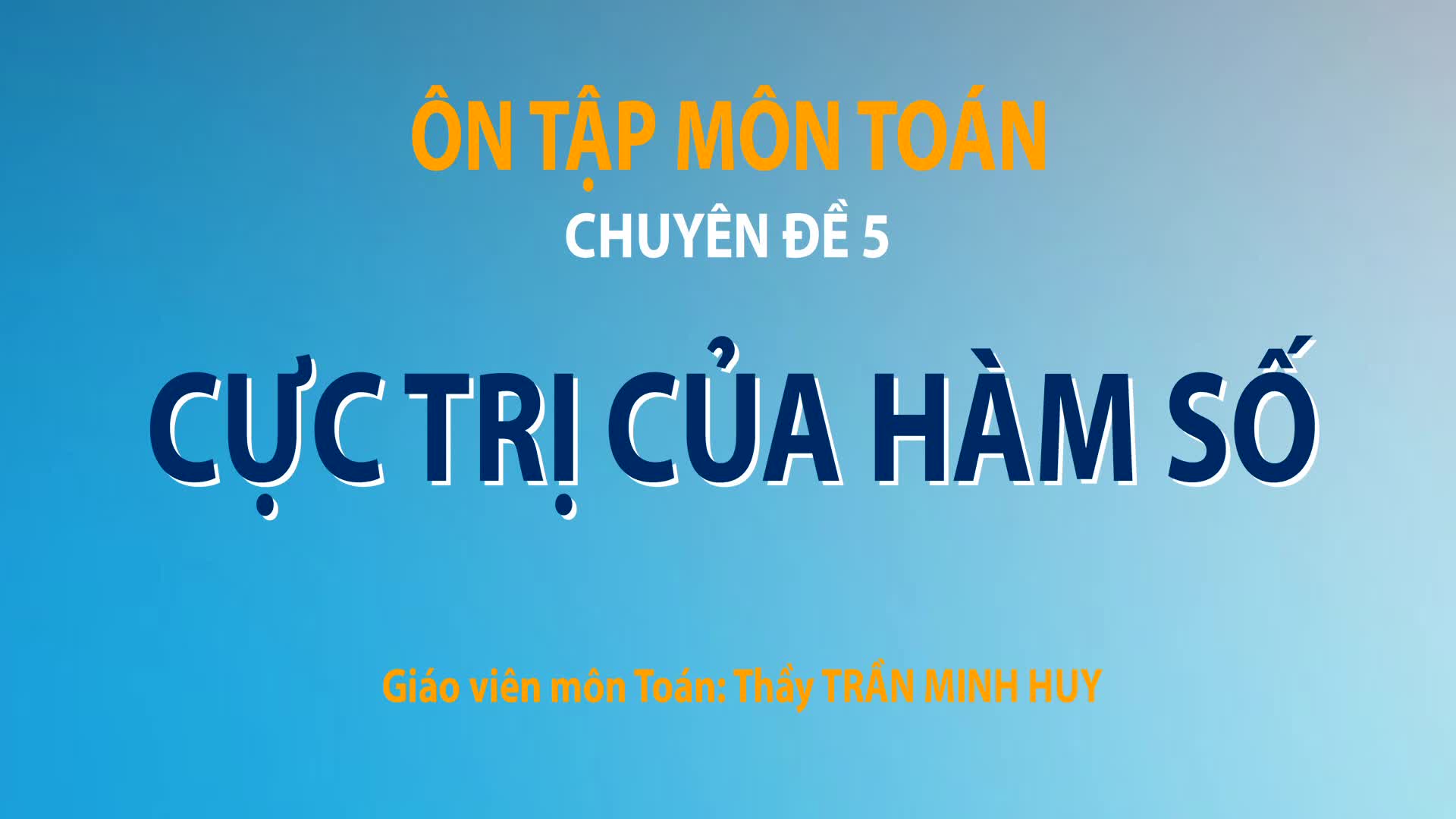 Bí quyết ôn thi tốt nghiệp THPT đạt điểm cao: Cực trị hàm số - Ảnh 2.