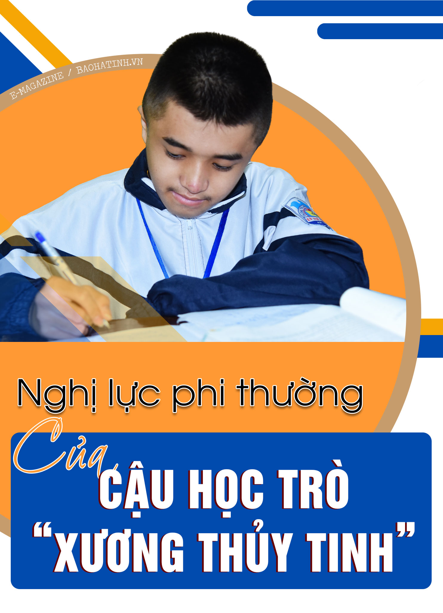 Nghị lực phi thường của cậu học trò “xương thủy tinh” ở Hà Tĩnh