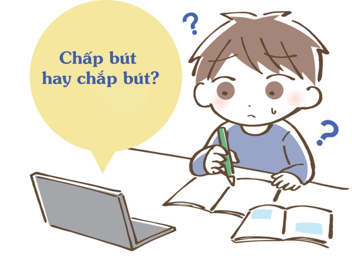 'Chấp bút' hay 'chắp bút' mới đúng chính tả? - 1