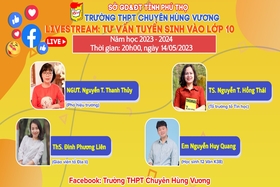 Trường THPT Chuyên Hùng Vương sẽ tư vấn tuyển sinh trực tuyến