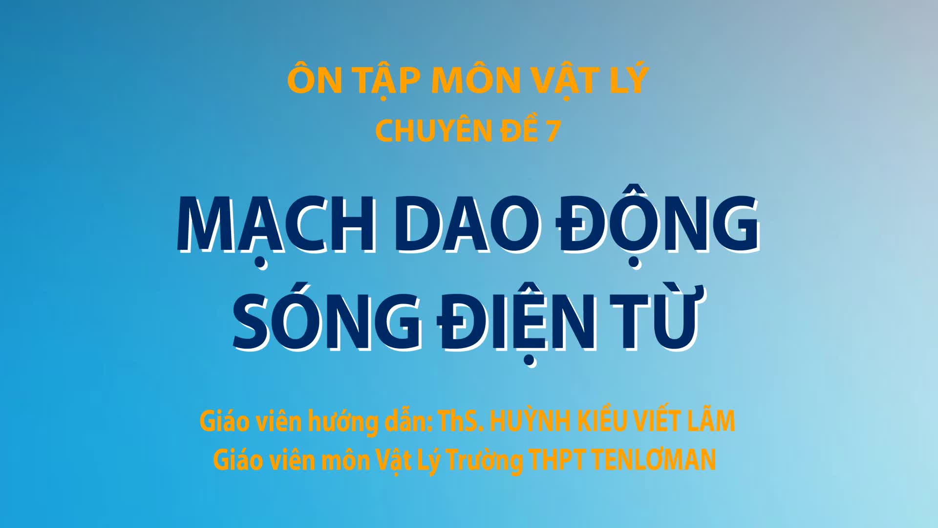 Bí quyết ôn thi tốt nghiệp THPT đạt điểm cao: Kiến thức mạch dao động - Ảnh 2.