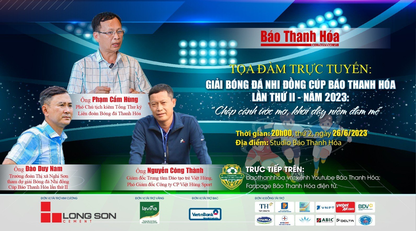 20h ngày 26-6: Tọa đàm trực tuyến “Giải Bóng đá Nhi đồng Cúp Báo Thanh Hóa lần thứ II - năm 2023: Chắp cánh ước mơ, khơi dậy niềm đam mê”