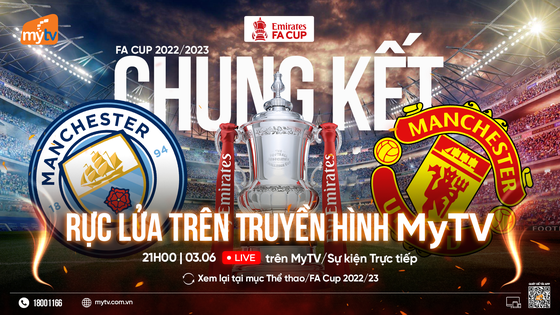 Chung kết FA Cup trực tiếp trên MyTV - Đại chiến thành Manchester ảnh 2