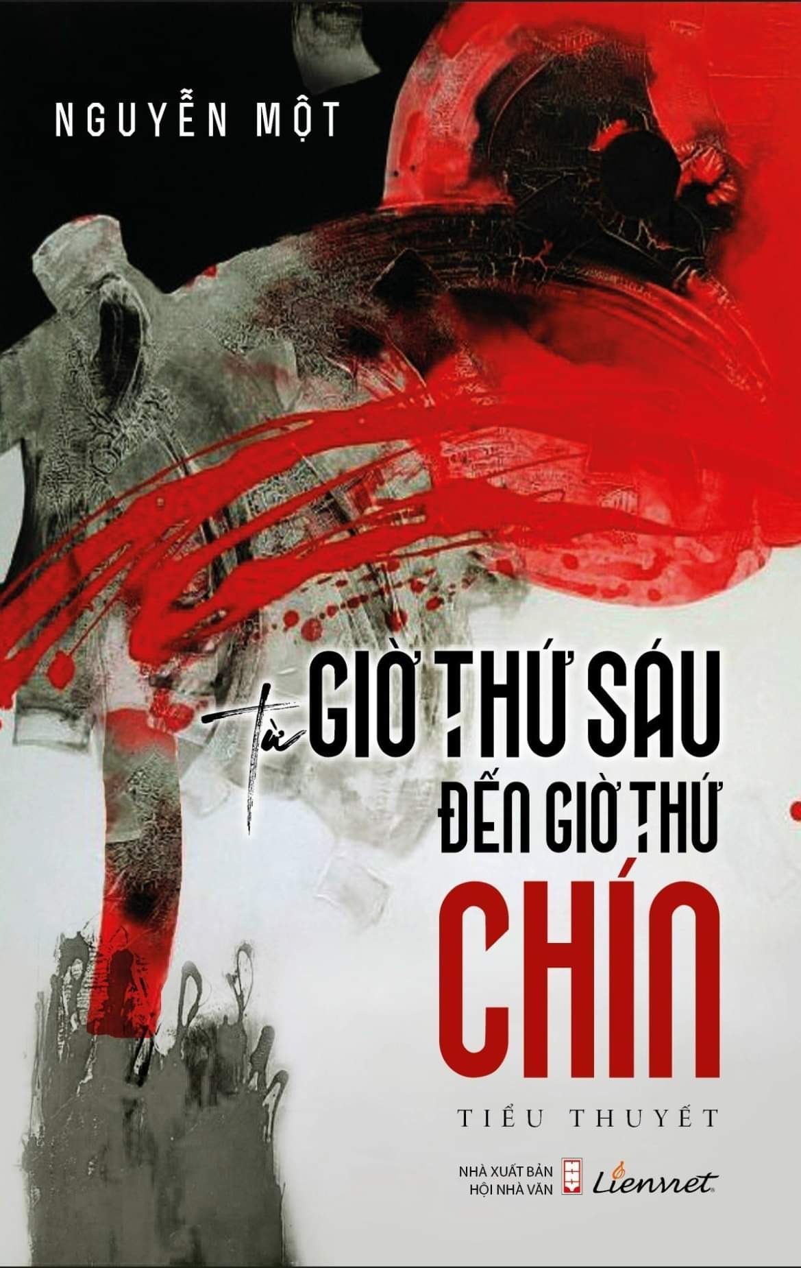 Tiểu thuyết “Từ giờ thứ sáu đến giờ thứ chín”.