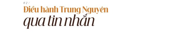 Cuộc trò chuyện hiếm hoi 'bí ẩn' của Vua cà phê Trung Nguyên Đặng Lê Nguyên Vũ - Ảnh 5.