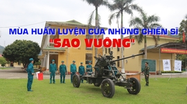 Mùa huấn luyện của những chiến sĩ "sao vuông"