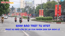 Đảm bảo giao thông, phục vụ nhu cầu của Nhân dân dịp nghỉ lễ