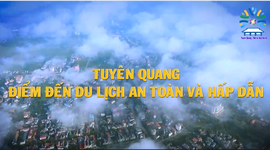 Video quảng bá du lịch Tuyên Quang