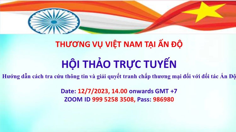 Tham dự Hội thảo “Hướng dẫn tra cứu thông tin và giải quyết tranh chấp thương mại với đối tác Ấn Độ”