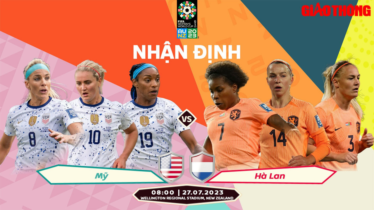 nhận định, dự đoán kết quả mỹ vs hà lan, world cup nữ 2023