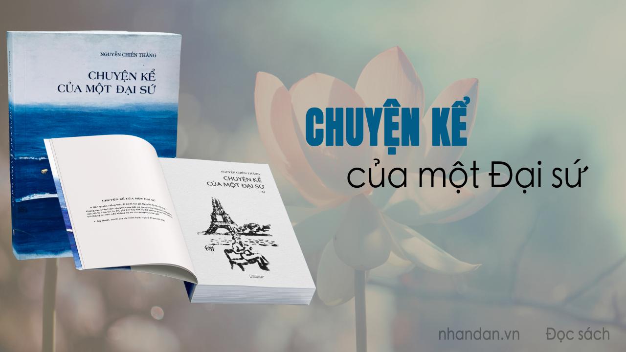 "Chuyện kể của một Đại sứ" - Khoảnh khắc nghề nghiệp-Khoảnh khắc cuộc đời 