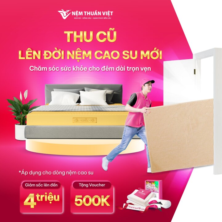 Nệm Thuần Việt triển khai chương trình thu cũ đổi mới cho dòng nệm cao su.