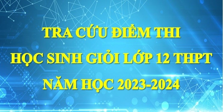 Hà Nội công bố điểm thi chọn học sinh giỏi lớp 12 năm học 2023-2024