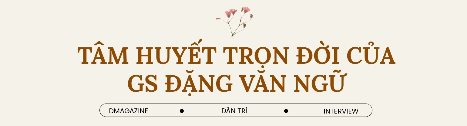 GS Đặng Văn Ngữ: Ông viện trưởng lội ruộng, nửa thế kỷ học trò vẫn nhắc tên - 21