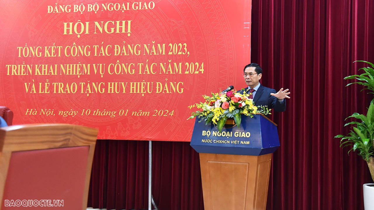 Đảng bộ Bộ Ngoại giao tổng kết công tác năm 2023, triển khai nhiệm vụ năm 2024