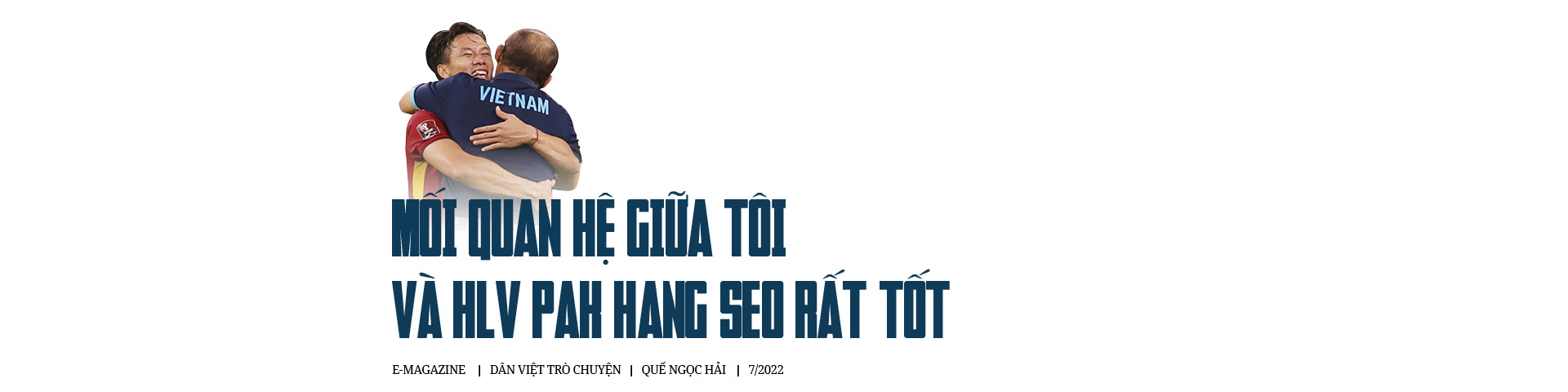 Cựu đội trưởng bóng đá VN, trung vệ thép SLNA Quế Ngọc Hải: &quot;Tôi tìm về gia đình sau mỗi trận bóng mệt mỏi!&quot; - Ảnh 8.