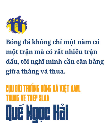 Cựu đội trưởng bóng đá VN, trung vệ thép SLNA Quế Ngọc Hải: &quot;Tôi tìm về gia đình sau mỗi trận bóng mệt mỏi!&quot; - Ảnh 16.