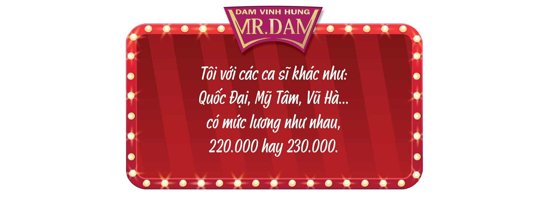 Đàm Vĩnh Hưng: Tôi không tự tạo scandal, không tự xưng mình là &quot;ông hoàng nhạc Việt&quot;  - Ảnh 4.