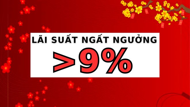 Đầu năm một ngân hàng có lãi suất hơn 9% gửi tiết kiệm 13 tháng