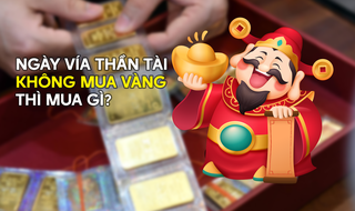 Ngày vía Thần tài không mua vàng thì mua gì?