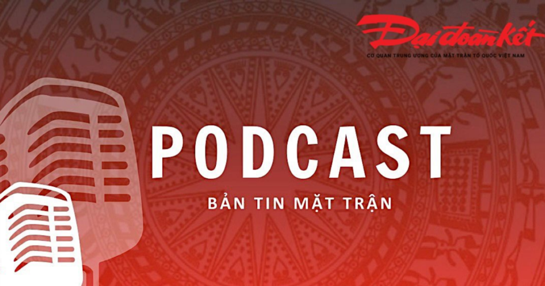 Podcast Bản tin Mặt trận sáng 21/2