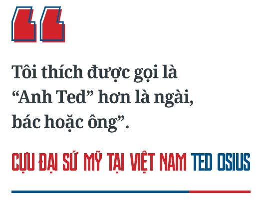 Cựu Đại sứ Mỹ tại Việt Nam Ted Osius: Hòa giải Việt Mỹ - Không gì là không thể - Ảnh 14.