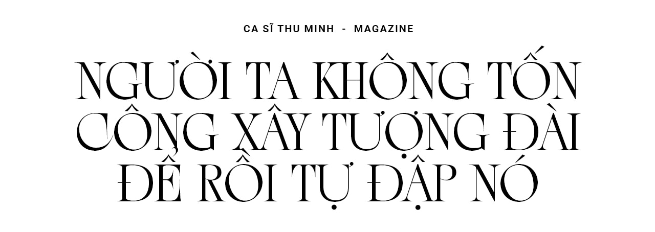 Ca sĩ Thu Minh “Không thể phản bội giá trị bản thân”- Ảnh 6.