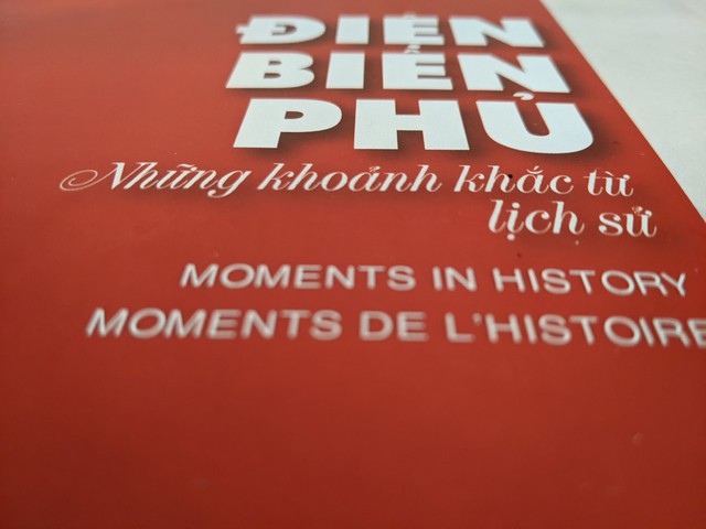 Xuất bản sách &quot;Điện Biên Phủ - Những khoảnh khắc lịch sử&quot; bằng 3 thứ tiếng - Ảnh 4.