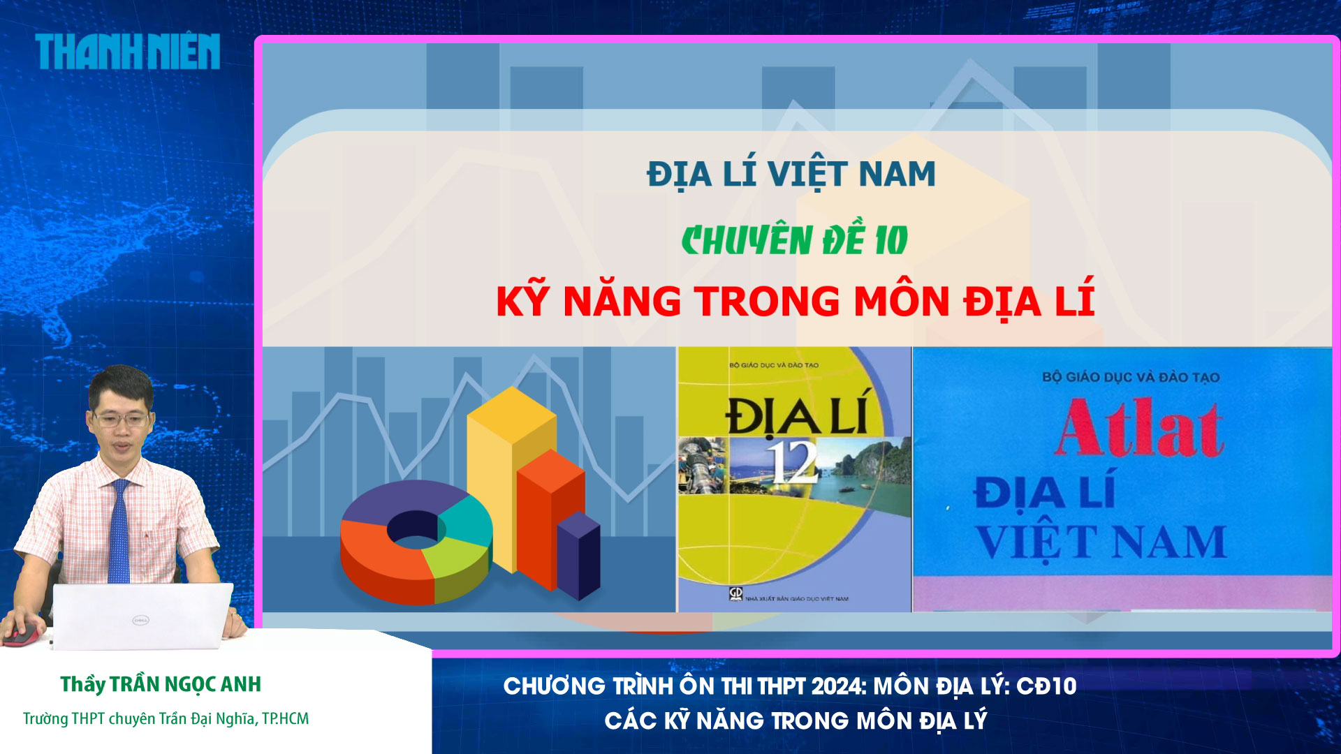 Bí quyết ôn thi tốt nghiệp THPT đạt điểm cao: Các kỹ năng của môn địa lý- Ảnh 1.