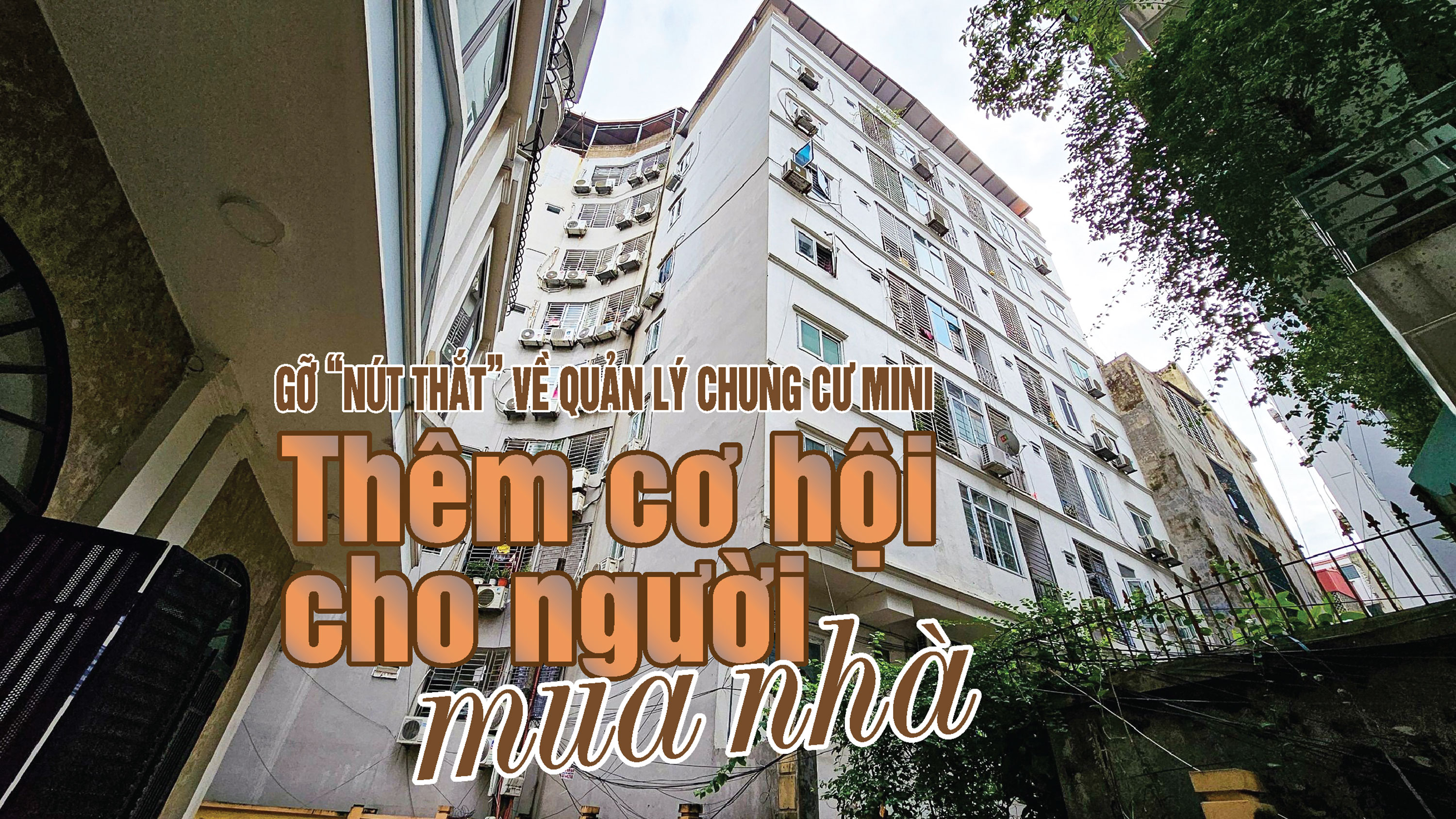 Gỡ “nút thắt” về quản lý chung cư mini, thêm cơ hội cho người mua nhà - Ảnh 1