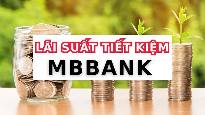 Gửi tiết kiệm 500 triệu tại MBBank trong 24 tháng nhận tới 57 triệu đồng