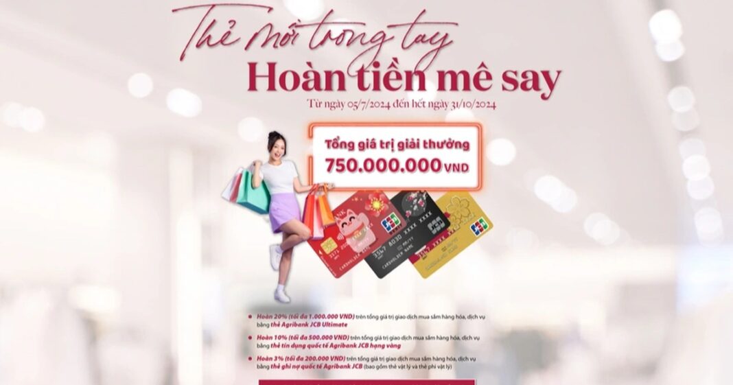 Khách nhận hoàn tiền ngay khi đăng ký và sử dụng thẻ Agribank JCB