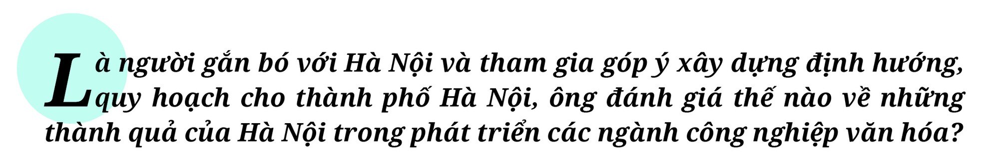 Để công nghiệp văn hóa Thủ đô cất cánh - Bài cuối: Tiên phong, quyết tâm đưa văn hóa lên hàng đầu ảnh 14