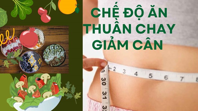 Chế độ ăn thuần chay giảm cân hiệu quả bất ngờ