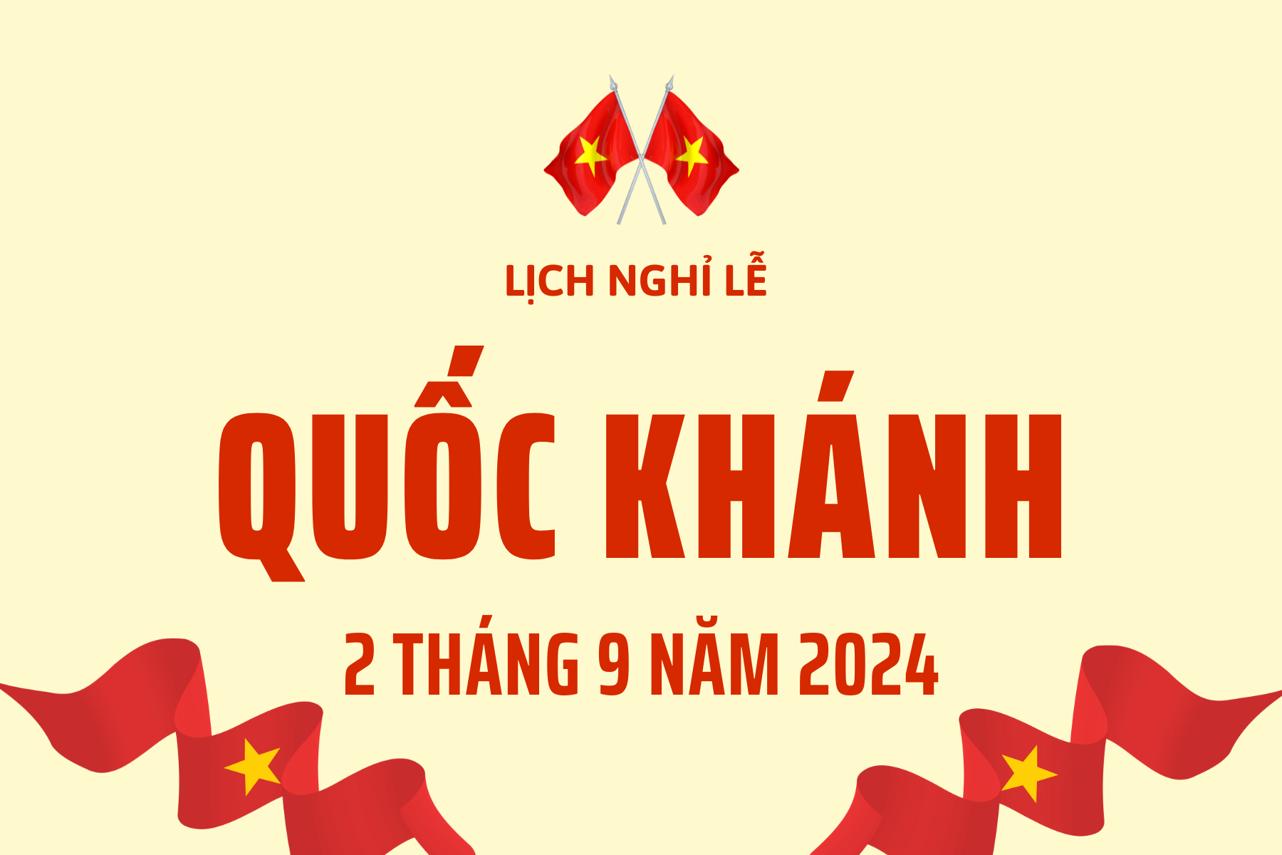 Lịch nghỉ lễ Quốc khánh 2/9/2024: Người lao động được nghỉ 4 ngày