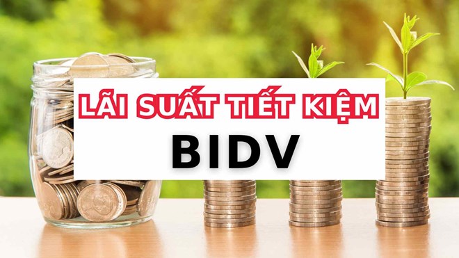 Gửi tiết kiệm 600 triệu ở BIDV nhận lãi suất hơn 56 triệu