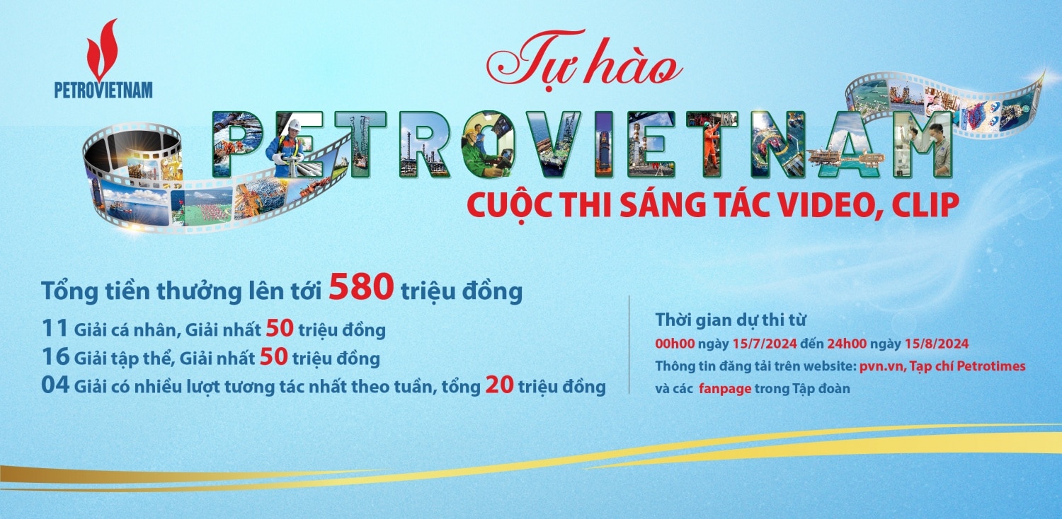 Hơn 130 tác phẩm tham dự Cuộc thi sáng tác video, clip “Tự hào Petrovietnam”