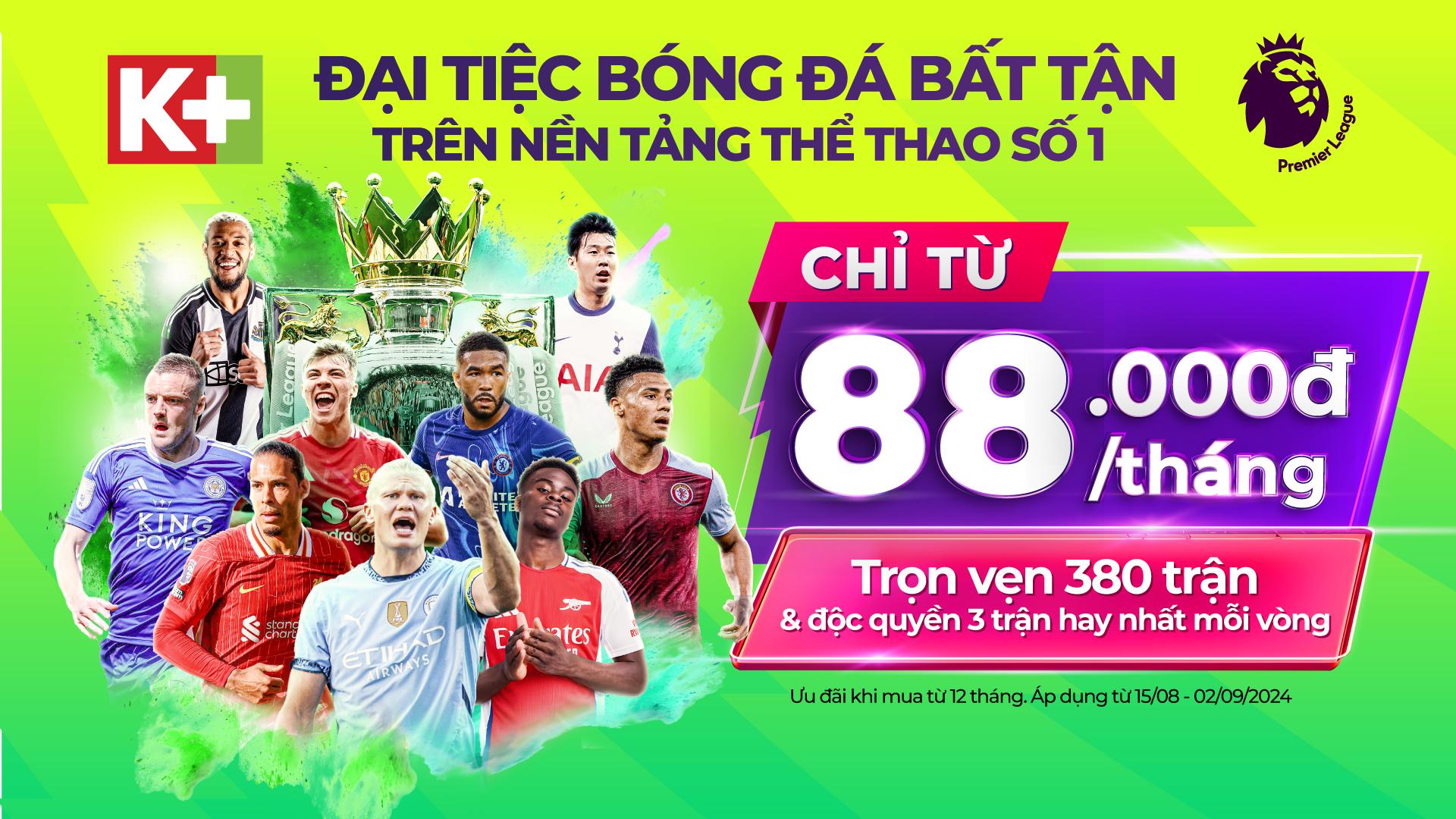 Xem trọn vẹn Ngoại hạng Anh và Vòng loại World Cup khu vực châu Á trên K+ với khuyến mãi hấp dẫn- Ảnh 1.