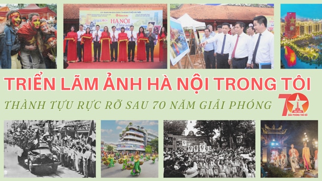 Triển lãm ảnh "Hà Nội trong tôi"- Thành tựu rực rỡ sau 70 năm giải phóng