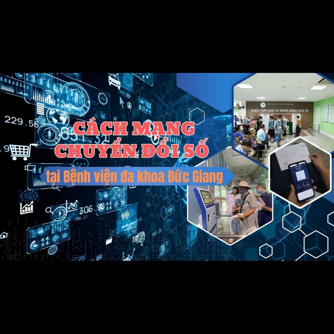 Cách mạng chuyển đổi số tại Bệnh viện đa khoa Đức Giang