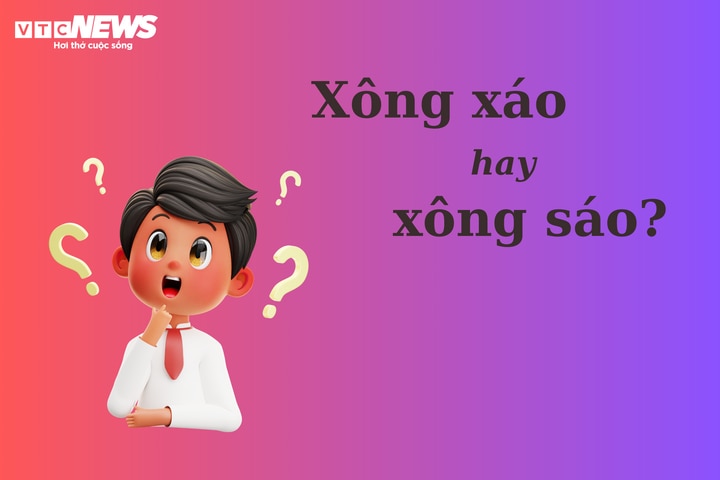 Thử thách Tiếng Việt: 'Xông xáo' hay 'xông sáo'? - 1