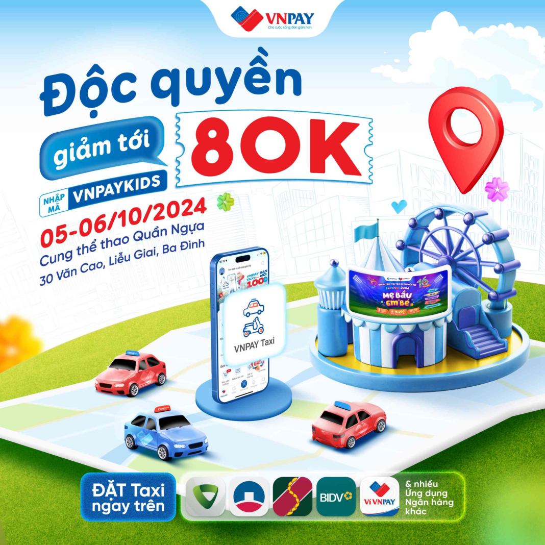 VNPAY Taxi “khao” 50% với mã VNPAYKIDS, đặt Taxi-Bike thả ga