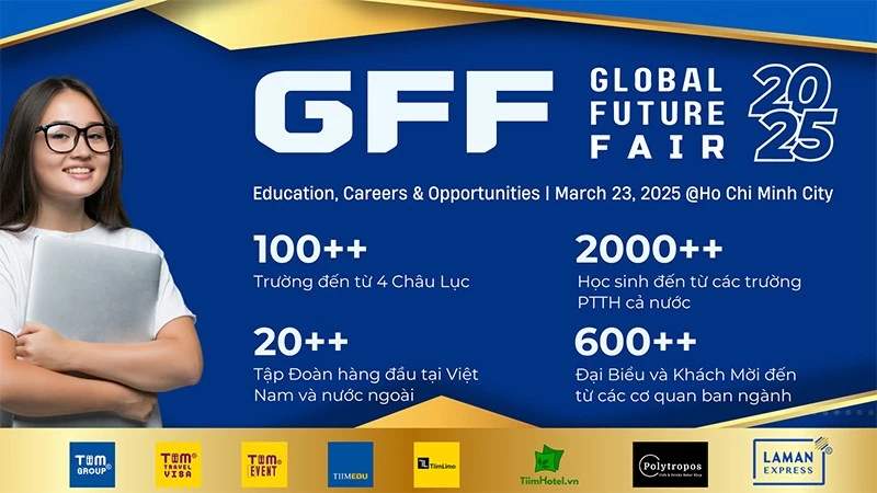 Global Future Fair 2025  - Cơ hội vàng cho các trường đại học danh tiếng, doanh nghiệp hàng đầu và học sinh tinh hoa