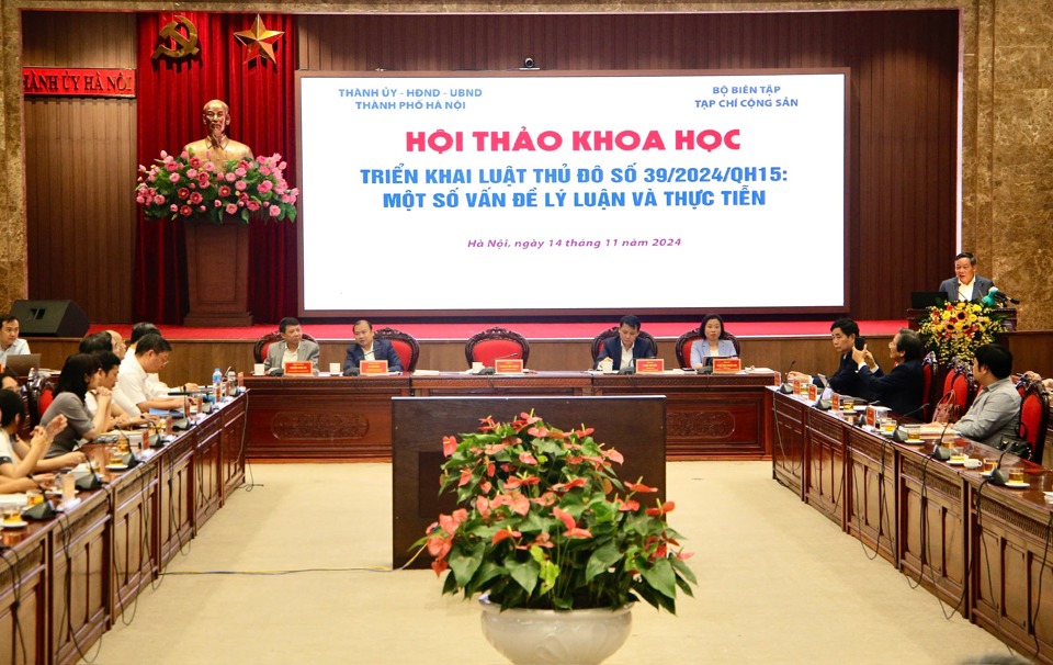 Hội thảo được tổ chức nhằm làm rõ những vấn đề lý luận và thực tiễn thúc đẩy việc triển khai Luật Thủ đô 2024