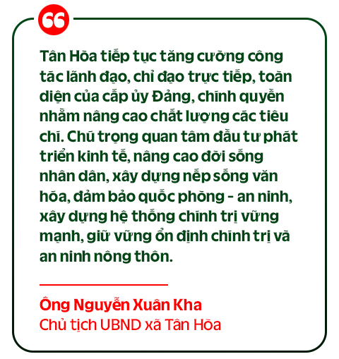 Nông thôn mới Tân Hoà - Nơi miền quên đáng sống (bài 2) - Ảnh 15.