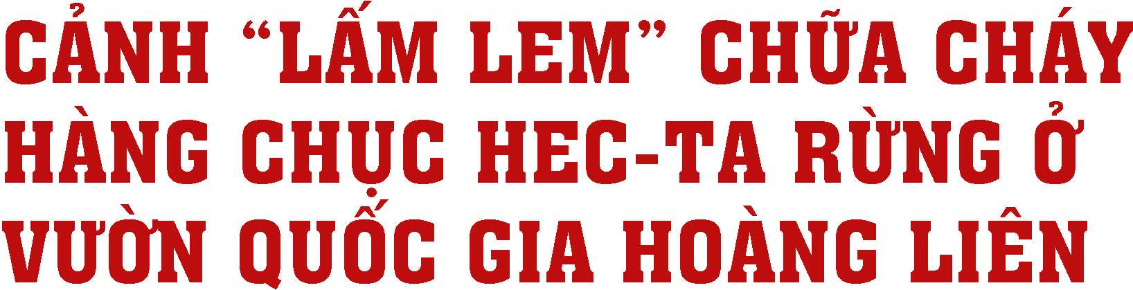 Cảnh “lấm lem” chữa cháy hàng chục hec-ta rừng ở Vườn Quốc gia Hoàng Liên - Ảnh 1.