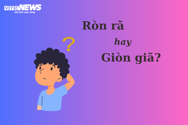 'Ròn rã' hay 'giòn giã', từ nào mới đúng chính tả? - 1